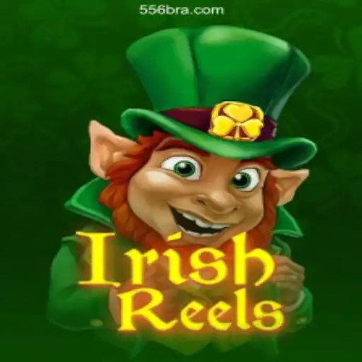 Exploring the Exciting World of IrishReels on 556BRL.com: The Premier Platform for Online Slots in Brazil