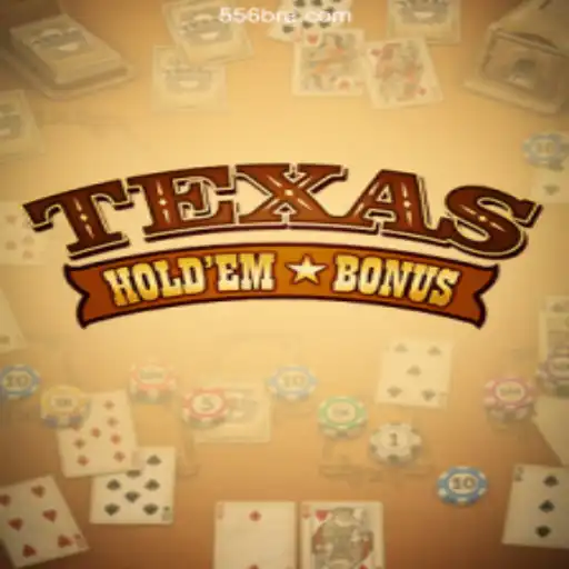 Exploring Texas Hold'em Bonus on 556BRL.com: A Premier Online Gaming Experience in Brasil